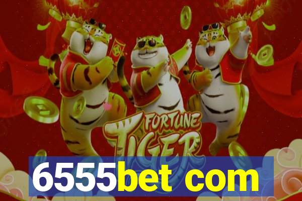 6555bet com